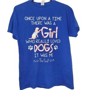 Blue "Once Upon A Time Girl Who Loved Dogs" Graphic Tee Size Unisex Medium
